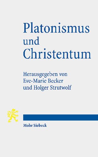 Platonismus und Christentum: Ihre Beziehungen und deren Grenzen