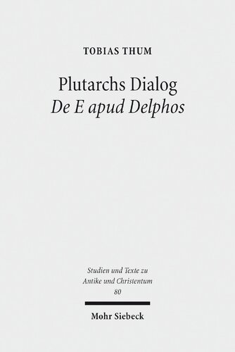 Plutarchs Dialog De E apud Delphos: Eine Studie. Ratio Religionis Studien II