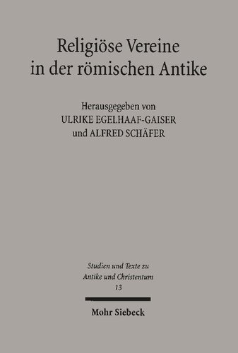 Religiöse Vereine in der römischen Antike: Untersuchungen zu Organisation, Ritual und Raumordnung