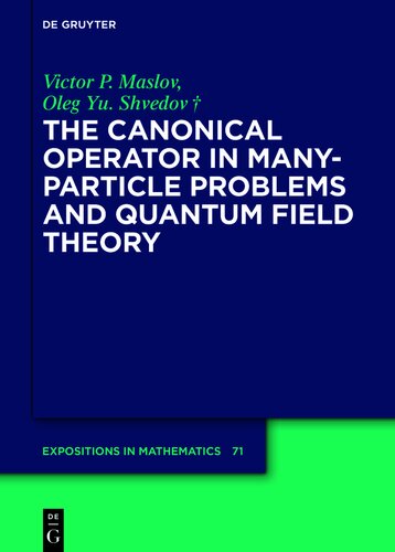 The Canonical Operator in Many-Particle Problems and Quantum Field Theory