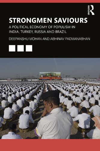 Strongmen Saviours: A Political Economy of Populism in India, Turkey, Russia and Brazil