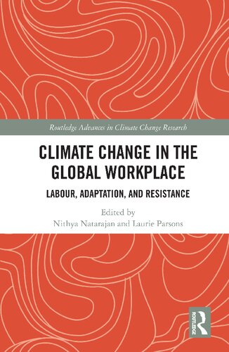 Climate Change in the Global Workplace: Labour, Adaptation and Resistance