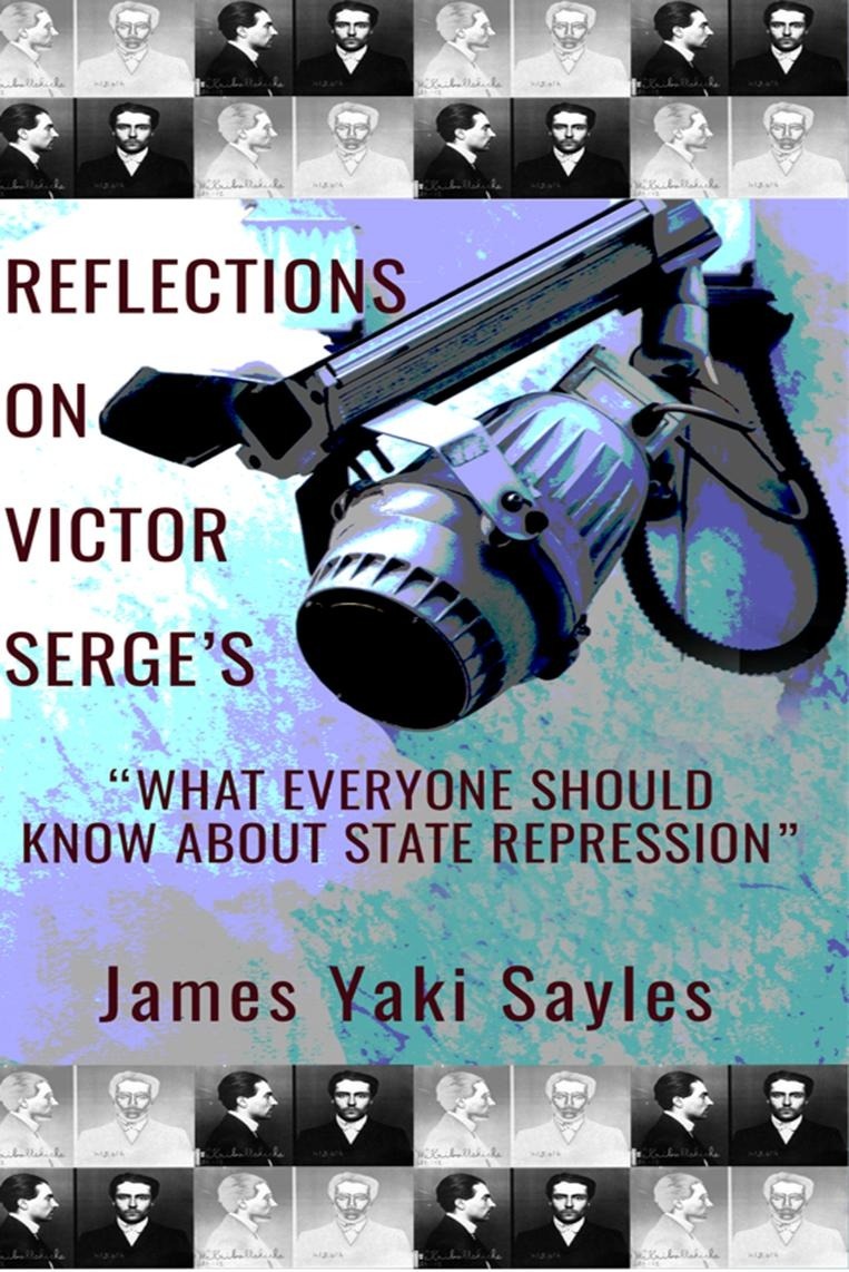 Reflections on Victor Serge’s “What Everyone Should Know About (State) Repression”