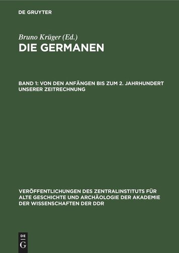 Die Germanen: Band 1 Von den Anfängen bis zum 2. Jahrhundert unserer Zeitrechnung