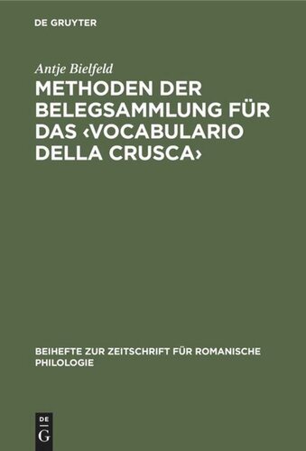 Methoden der Belegsammlung für das ‹Vocabulario della Crusca›: Exemplarisch vorgestellt am lexikographischen Werk Francesco Redis