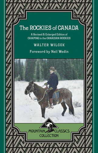 The Rockies of Canada: A Revised & Enlarged Edition of Camping in the Canadian Rockies