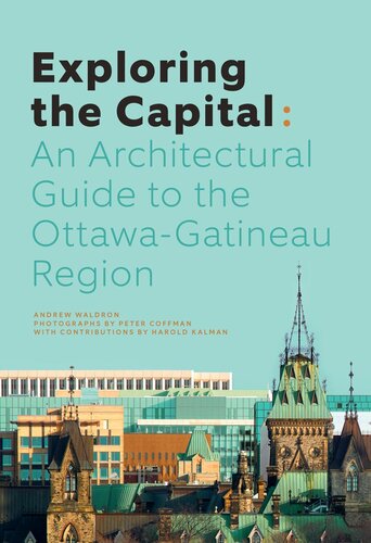 Exploring the Capital: An Architectural Guide to the Ottawa Region