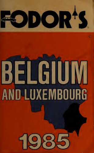 Fodor's Belgium and Luxembourg 1985