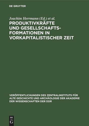 Produktivkräfte und Gesellschaftsformationen in vorkapitalistischer Zeit