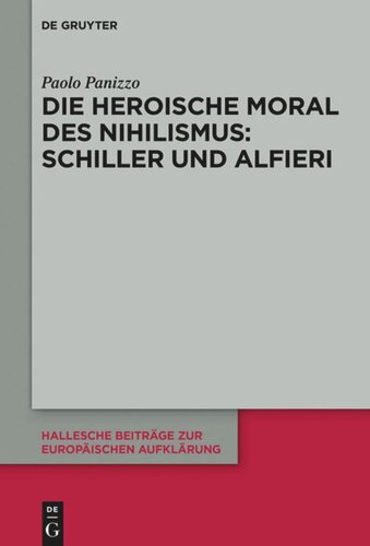 Die heroische Moral des Nihilismus: Schiller und Alfieri