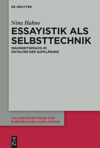 Essayistik als Selbsttechnik: Wahrheitspraxis im Zeitalter der Aufklärung