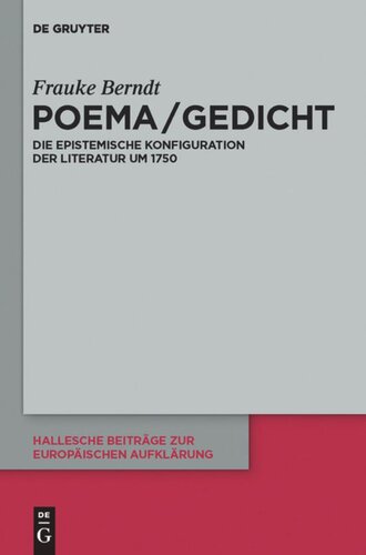 Poema / Gedicht: Die epistemische Konfiguration der Literatur um 1750