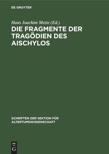 Die Fragmente der Tragoedien (Tragödien) des Aischylos