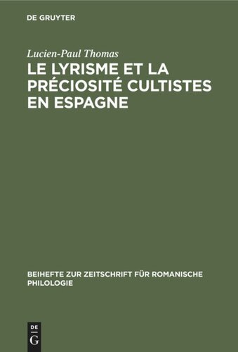 Le lyrisme et la préciosité cultistes en Espagne: Étude historique et analytique