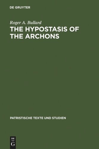 The Hypostasis of the Archons: The Coptic Text with Translation and Commentary