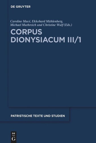 Corpus Dionysiacum III/1: Pseudo-Dionysius Areopagita: Epistola ad Timotheum de morte apostolorum Petri et PauliHomilia (BHL 2187)