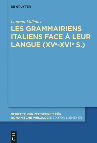 Les grammairiens italiens face à leur langue (15e–16e s.)