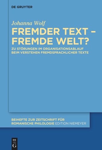 Fremder Text – fremde Welt?: Zu Störungen im Organisationsablauf beim Verstehen fremdsprachlicher Texte