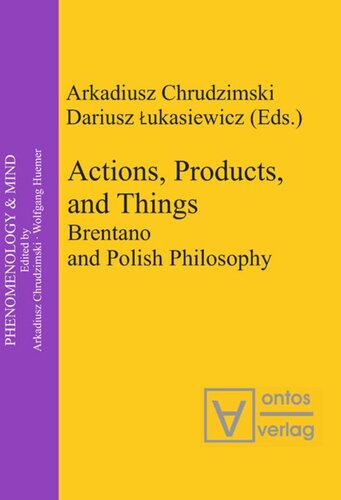 Actions, Products, and Things: Brentano and Polish Philosophy