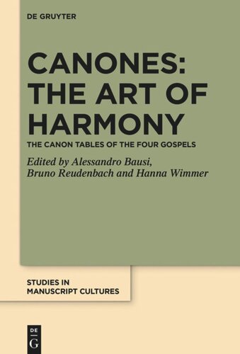 Canones: The Art of Harmony: The Canon Tables of the Four Gospels