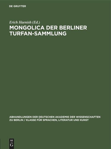 Mongolica der Berliner Turfan-Sammlung: Teil 2: Mongolische Texte der Berliner Turfan-Sammlung in Faksimile