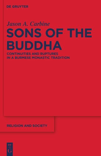 Sons of the Buddha: Continuities and Ruptures in a Burmese Monastic Tradition