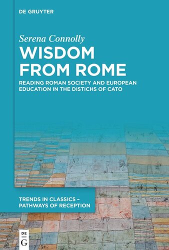 Wisdom from Rome: Reading Roman Society and European Education in the Distichs of Cato