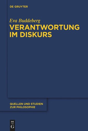 Verantwortung im Diskurs: Grundlinien einer rekonstruktiv-hermeneutischen Konzeption moralischer Verantwortung im Anschluss an Hans Jonas, Karl-Otto Apel und Emmanuel Lévinas