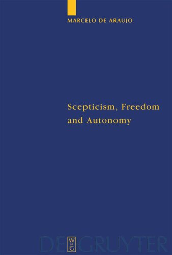 Scepticism, Freedom and Autonomy: A Study of the Moral Foundations of Descartes' Theory of Knowledge