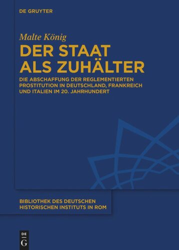 Der Staat als Zuhälter: Die Abschaffung der reglementierten Prostitution in Deutschland, Frankreich und Italien im 20. Jahrhundert