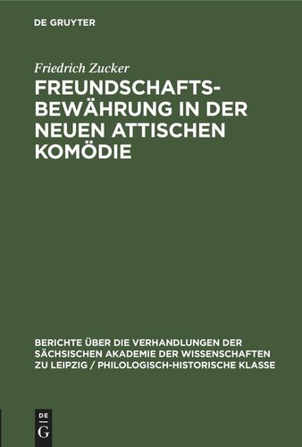 Freundschaftsbewährung in der neuen attischen Komödie: Ein Kapitel hellenistischer Ethik und Humanität