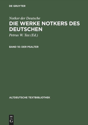 Die Werke Notkers des Deutschen. Band 10 Der Psalter: Psalm 101-150, die Cantica und die katechetischen Texte