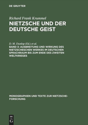 Nietzsche und der deutsche Geist. Band 3 Ausbreitung und Wirkung des Nietzscheschen Werkes im deutschen Sprachraum bis zum Ende des Zweiten Weltkrieges: Ein Schrifttumsverzeichnis der Jahre 1919–1945