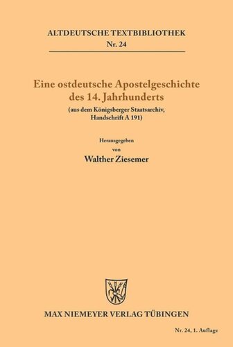 Eine ostdeutsche Apostelgeschichte des 14. Jahrhunderts: (Aus dem Königsberger Staatsarchiv Handschrift A 191)