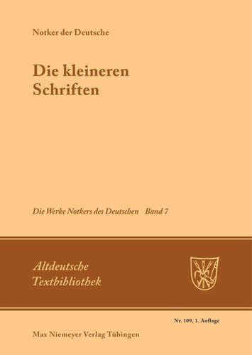 Die Werke Notkers des Deutschen. Band 7. Die kleineren Schriften