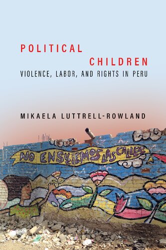 Political Children: Violence, Labor, and Rights in Peru