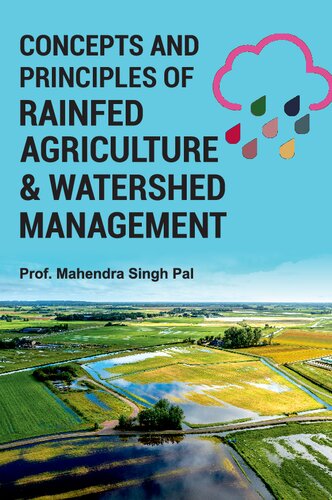 Concepts and Principles of Rainfed Agriculture and Watershed Management