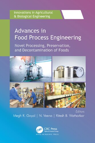 Advances in Food Process Engineering: Novel Processing, Preservation, and Decontamination of Foods