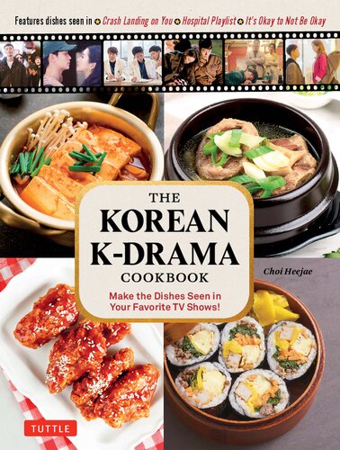 The Korean K-Drama Cookbook: Make the Dishes Seen in Your Favorite TV Shows!