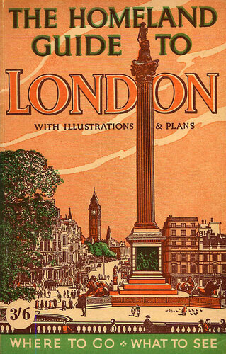 The Homeland Guide to London: Post-War London Fully Described