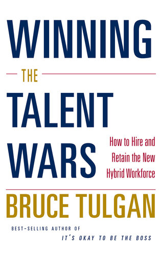 Winning the Talent Wars: How to Hire and Retain the New Hybrid Workforce