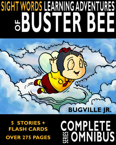 Complete Sight Words Learning Adventures of Buster Bee: Complete Series Omnibus