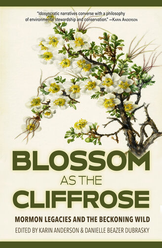 Blossom as the Cliffrose: Mormon Legacies and the Beckoning Wild