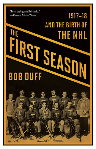 The First Season: 1917-18 and the Birth of the NHL