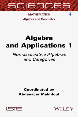 Algebra and Applications 1: Non-associative Algebras and Categories