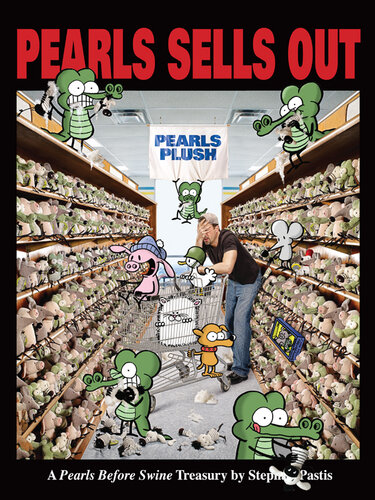 Pearls Sells Out: A Pearls Before Swine Treasury