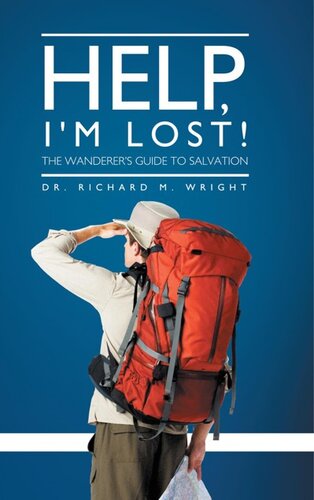 Help, I'm Lost!: The Wanderer's Guide to Salvation