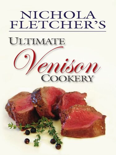 Nichola Fletcher's Ultimate Venison Cookery