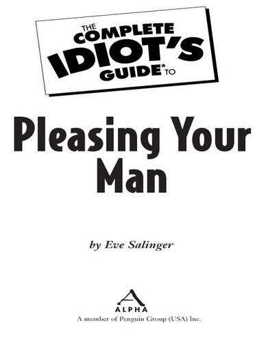 The Complete Idiot's Guide to Pleasing Your Man