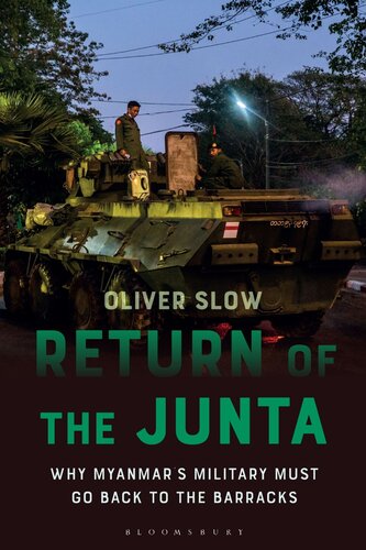 Return of the Junta: Why Myanmar's Military Must Go Back to the Barracks